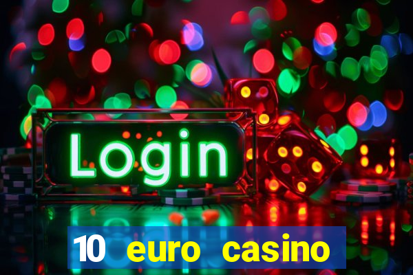 10 euro casino bonus ohne einzahlung 2021