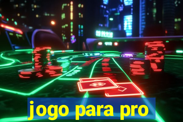 jogo para pro