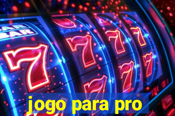 jogo para pro