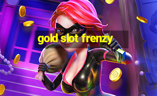 gold slot frenzy