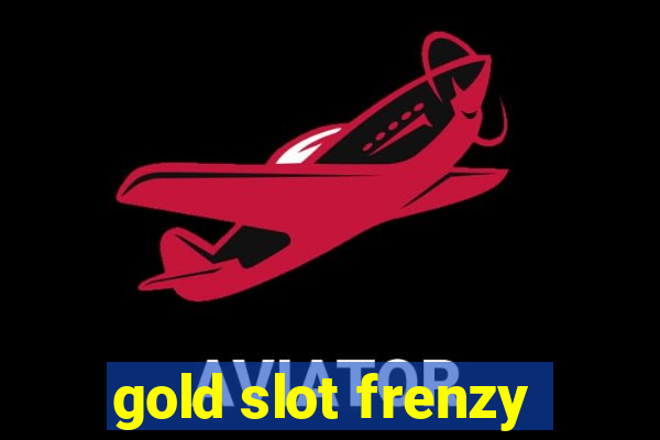 gold slot frenzy