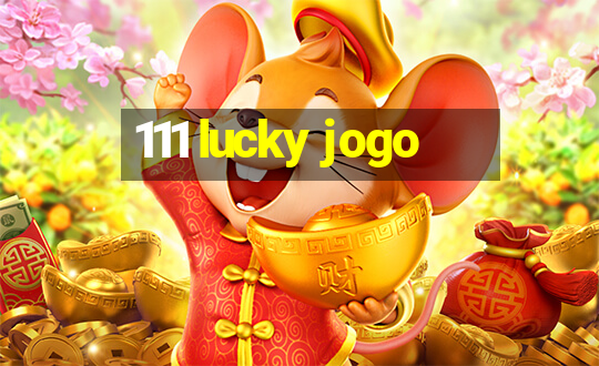 111 lucky jogo