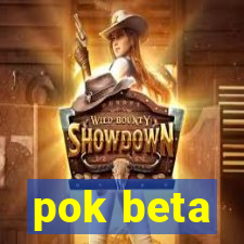 pok beta