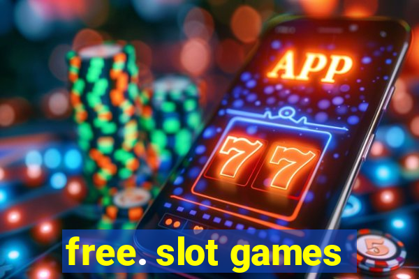 free. slot games