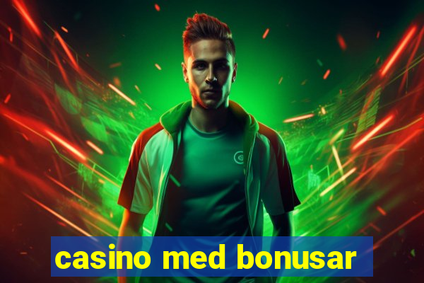 casino med bonusar