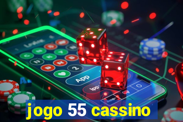 jogo 55 cassino