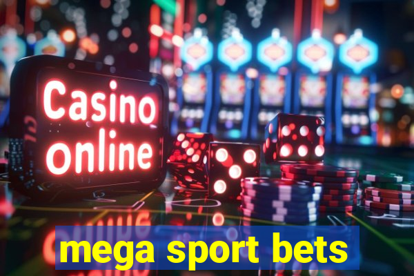 mega sport bets