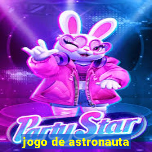 jogo de astronauta