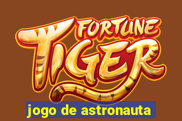 jogo de astronauta