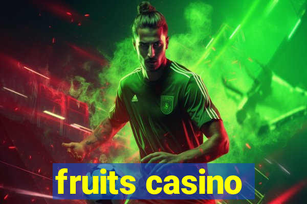 fruits casino