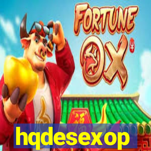 hqdesexop