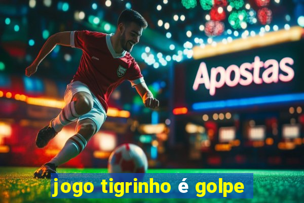 jogo tigrinho é golpe