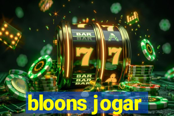 bloons jogar