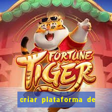 criar plataforma de jogos slots