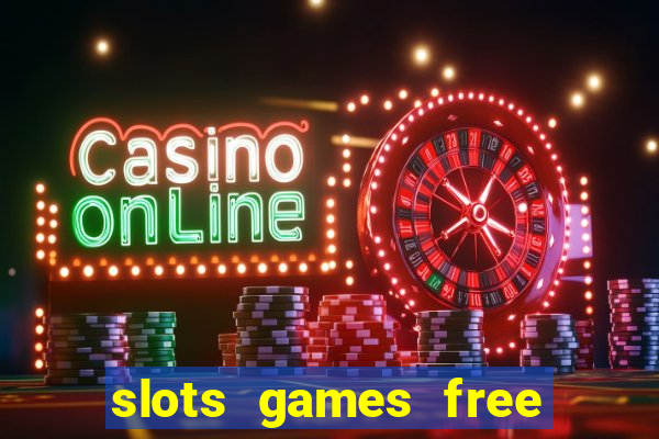 slots games free for fun