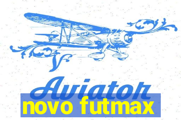 novo futmax