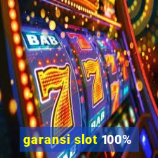 garansi slot 100%