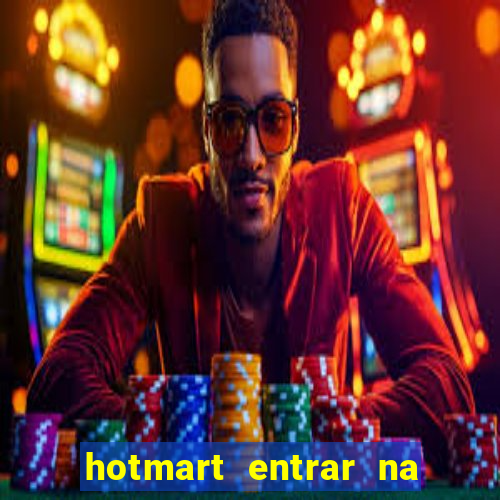 hotmart entrar na minha conta