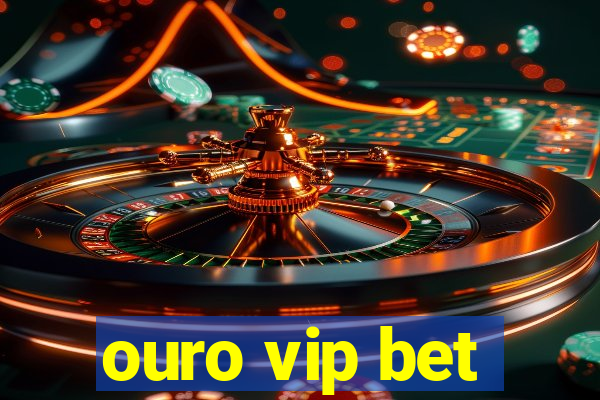 ouro vip bet