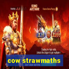 cow strawmaths