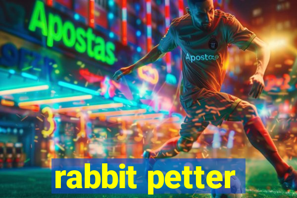 rabbit petter