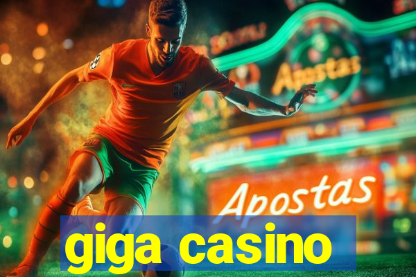 giga casino