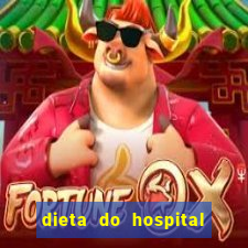 dieta do hospital do coração