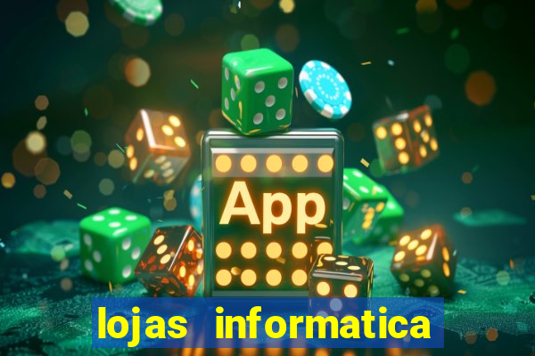 lojas informatica em recife