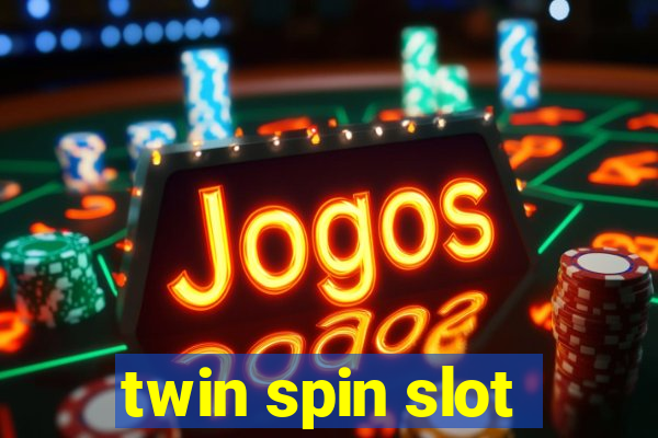 twin spin slot