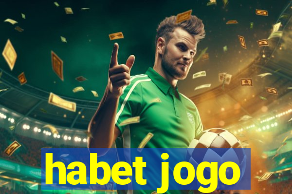 habet jogo