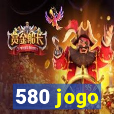 580 jogo