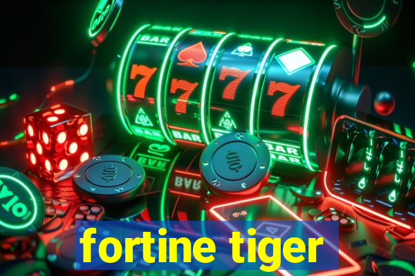 fortine tiger