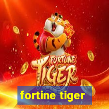 fortine tiger