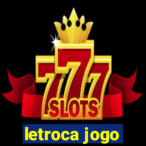 letroca jogo