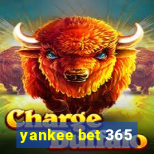 yankee bet 365