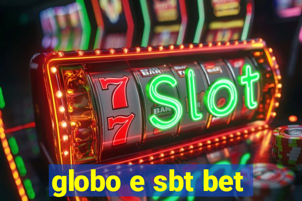 globo e sbt bet