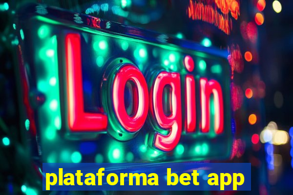 plataforma bet app