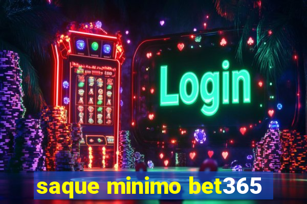 saque minimo bet365