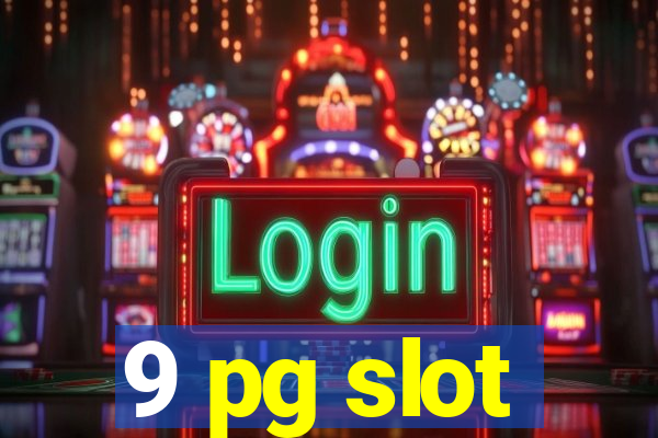 9 pg slot