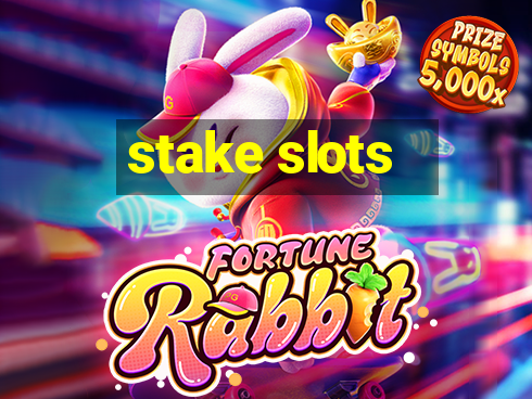 stake slots