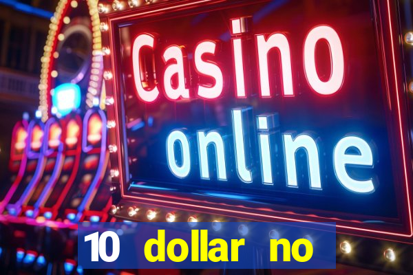 10 dollar no deposit casino bonus