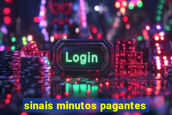 sinais minutos pagantes