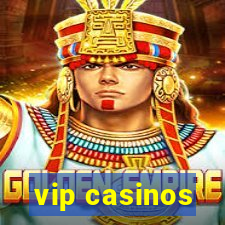 vip casinos