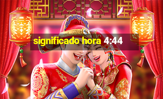 significado hora 4:44