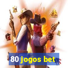 80 jogos bet