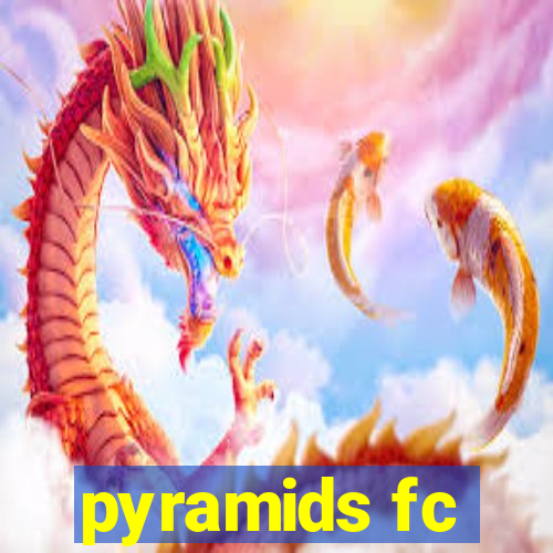 pyramids fc