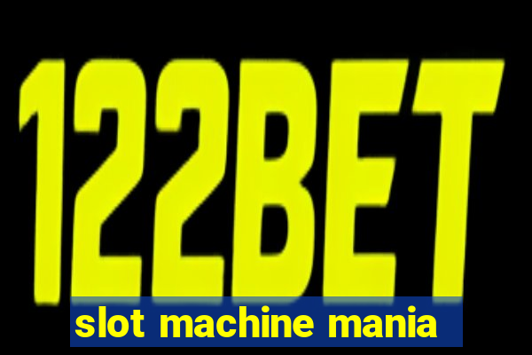 slot machine mania