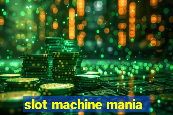 slot machine mania