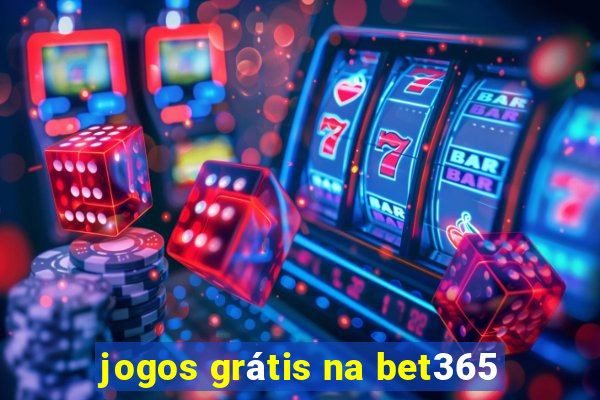 jogos grátis na bet365