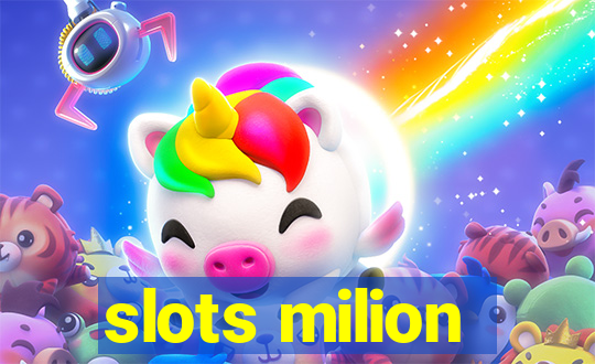 slots milion